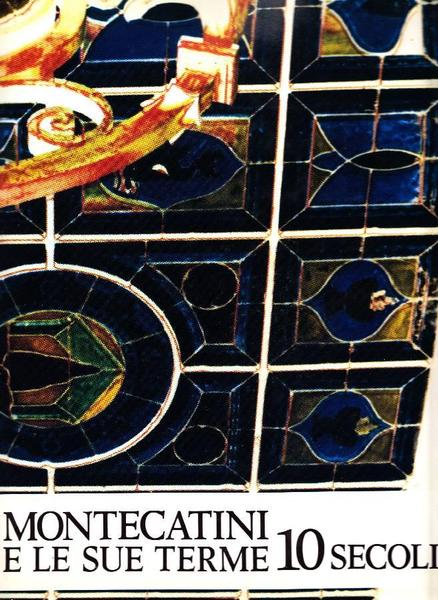Montecatini e le sue Terme 10 Secoli