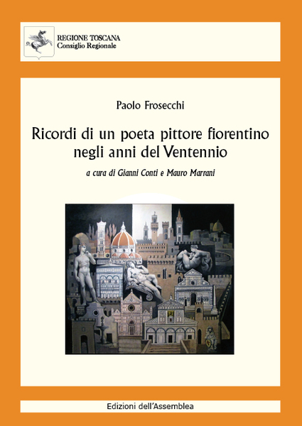 Ricordi di un poeta pittore fiorentino negli anni del Ventennio