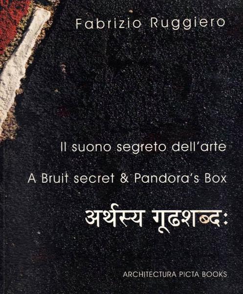 Fabrizio Ruggiero Il suono segreto dell’arte A Bruit secret & …