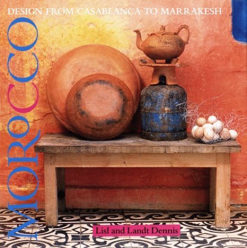 Morocco Designs from Casablanca to Marrakesh