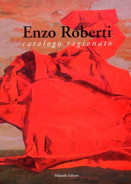 Enzo Roberti Catalogo ragionato