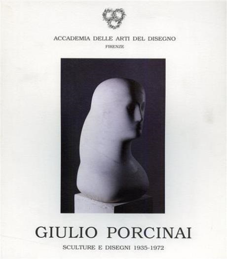 Giulio Porcinai Sculture e Disegni 1935-1972