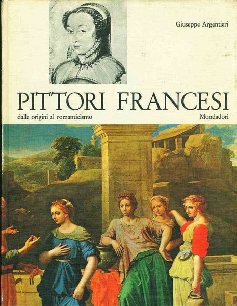 Pittori Francesi dalle origini al romanticismo