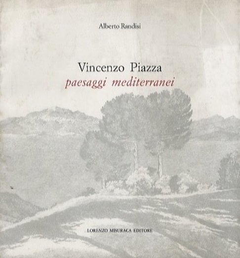 Vincenzo Piazza paesaggi mediterranei