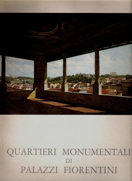 Quartieri Monumentali di Palazzi Fiorentini