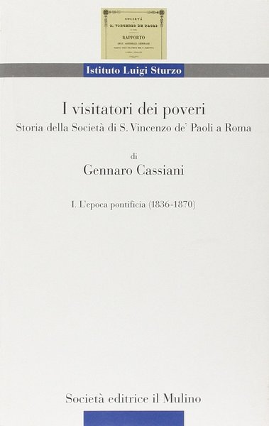 I visitatori dei poveri Storia della società di S. Vincenzo …