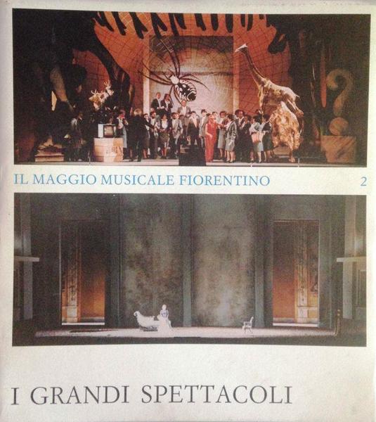 Il Maggio Musicale Fiorentino 2 I Grandi Spettacoli