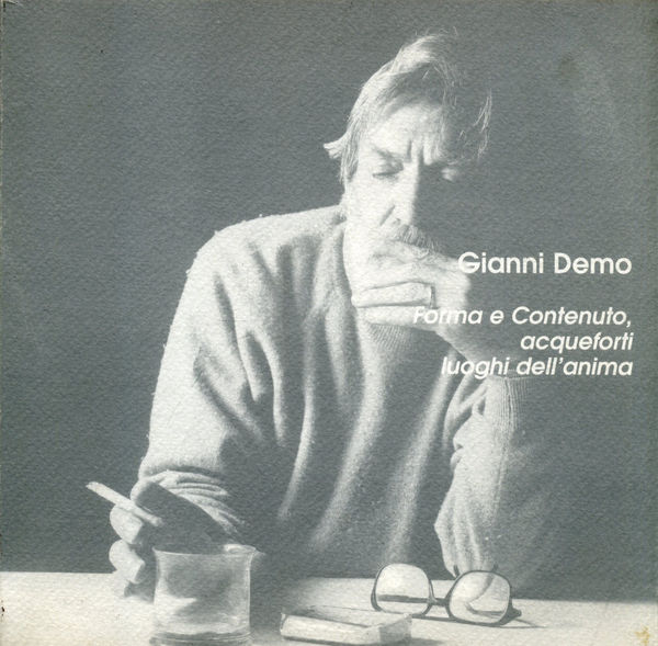 Gianni Demo Forma e Contenuto, acqueforti luoghi dell'anima