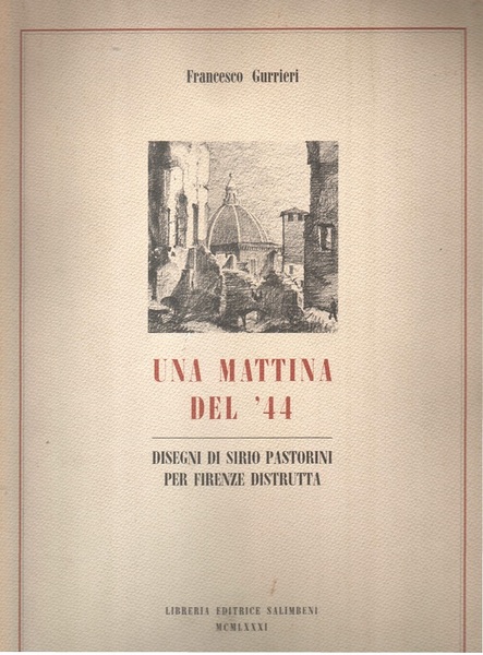 Una Mattina Del ’44 Disegni Di Sirio Pastorini Per Firenze …