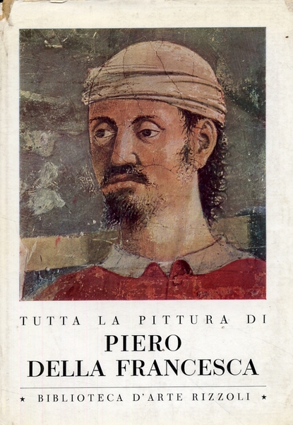 Tutta la Pittura di Piero della Francesca