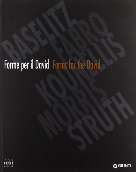 Forme per il David Forms for the David Baselitz, Fabro, …