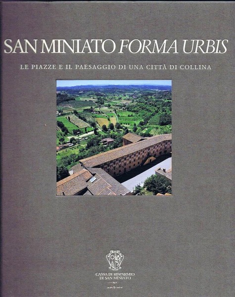 San Miniato Forma Urbis Le piazze e il paesaggio di …