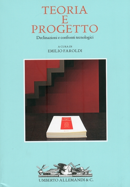 Teoria e progetto Declinazioni e confronti tecnologici