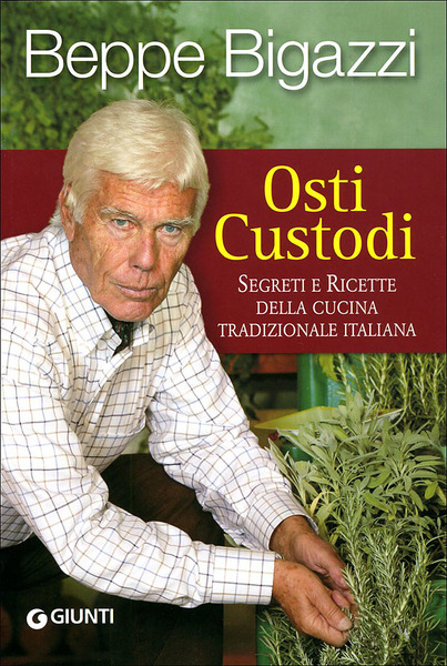 Osti custodi Segreti e ricette della cucina tradizionale italiana