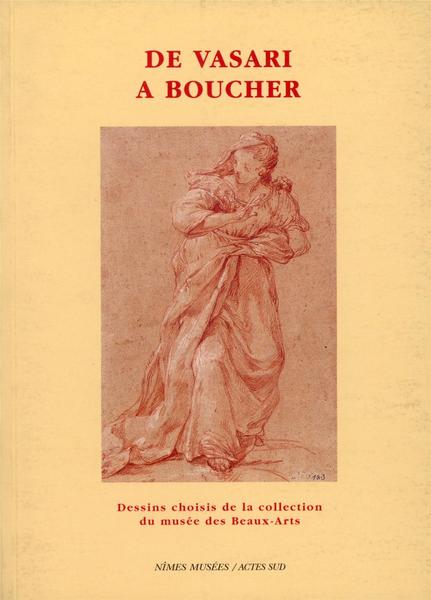 De Vasari à Boucher Dessins choisis de la collection du …