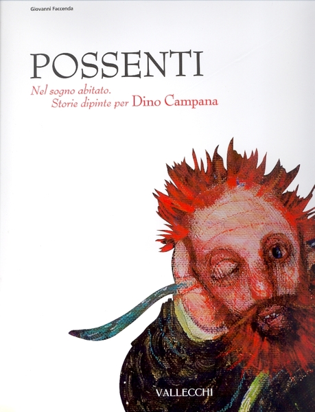 Possenti Nel sogno abitato Storie dipinte per Dino Campana