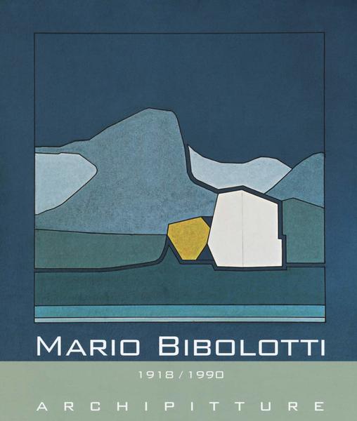 Mario Bibolotti 1918/1990 Archipitture
