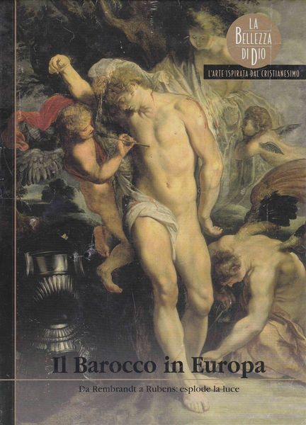 Il Barocco in Europa Da rembrandt a Rubens esplode la …