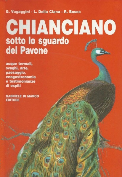 Chianciano sotto lo sguardo del pavone