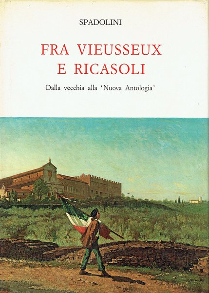 Fra Vieusseux e Ricasoli Dalla vecchia alla 'Nuova Antologia'