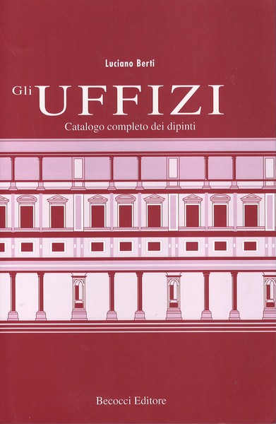 Gli Uffizi Catalogo completo dei dipinti