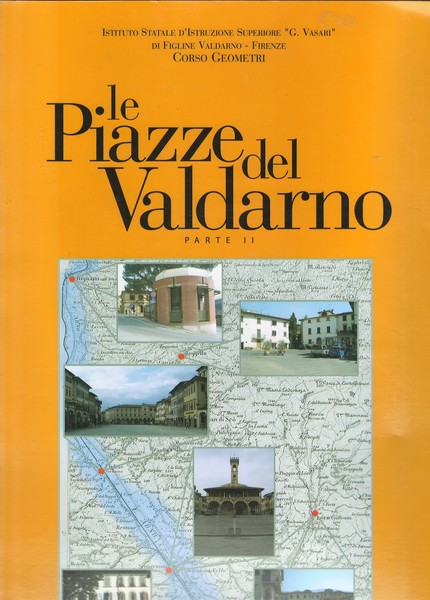 Le Piazze del Valdarno Parte II