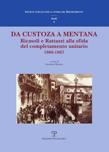 Da Custoza a Mentana Ricasoli e Rattazzi alla sfida del …