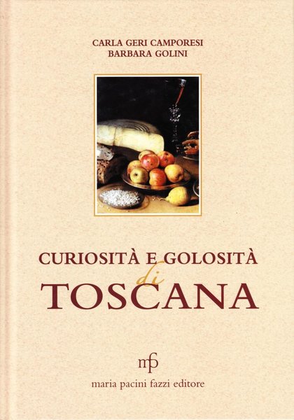 Curiosità e golosità di Toscana