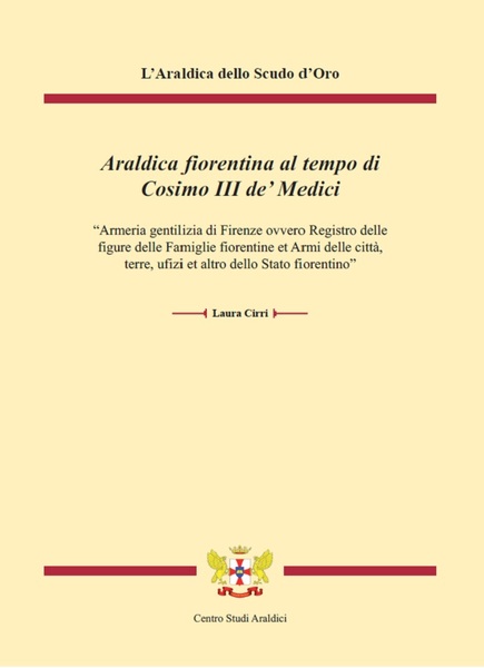 Araldica fiorentina al tempo di Cosimo III de' Medici