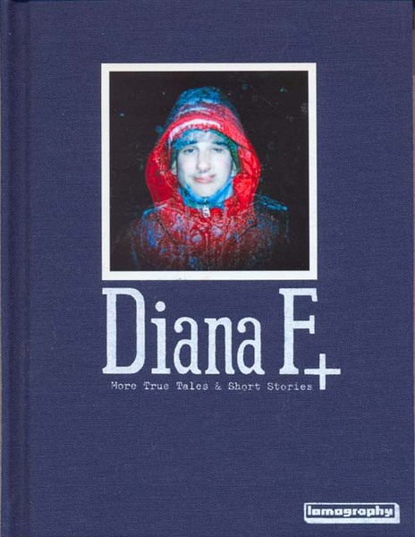 Diana F+ More True Tales and Short Stories