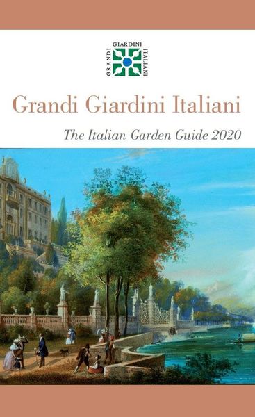 Grandi Giardini Italiani La Guida del Giardino Italiano 2020 The …