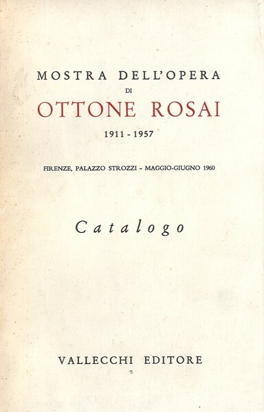 Mostra dell'Opera di Ottone Rosai 1911- 1957