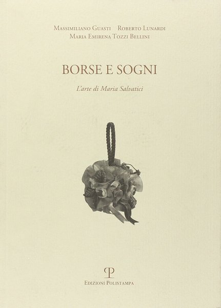 Borse e sogni L’arte di Maria Salvatici