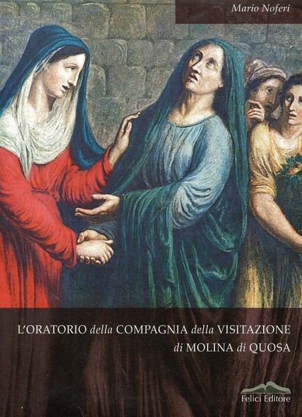 L'Oratorio della Compagnia della Visitazione di Molina di Quosa