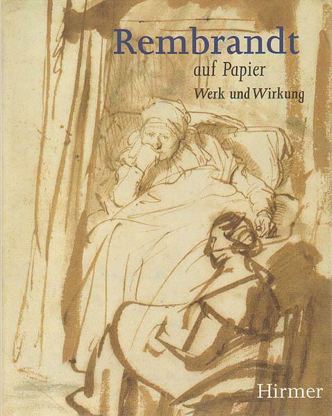 Rembrandt Auf Papier Werk Und Wirkung and his Followers Drawings …