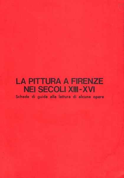 La pittura a Firenze nei secoli XIII-XVI Schede di guida …