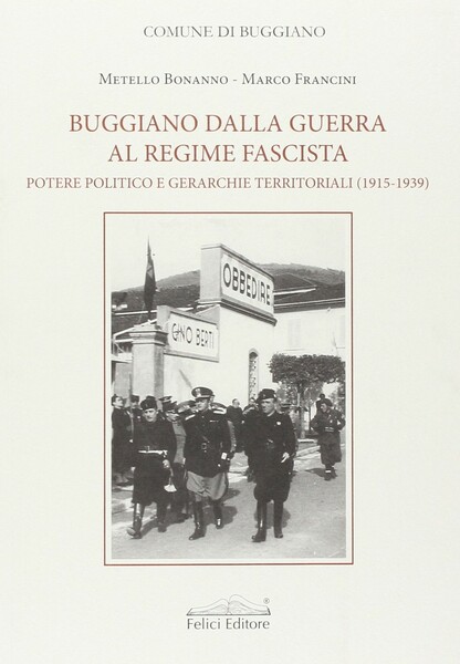 Buggiano dalla guerra al regime fascista Potere politico e gerarchie …