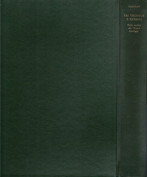 Fra Vieusseux e Ricasoli Dalla vecchia alla 'Nuova Antologia'