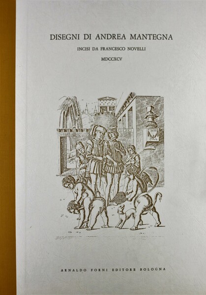 Disegni di Andrea Mantegna Posseduti da G. B. De Rubeis …