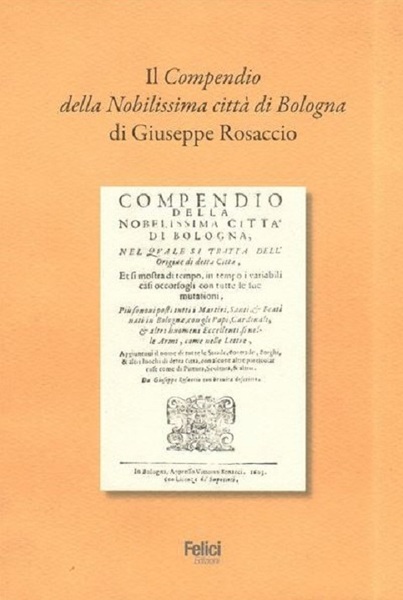 Il Compendio della Nobilissima città di Bologna di Giuseppe Rosaccio