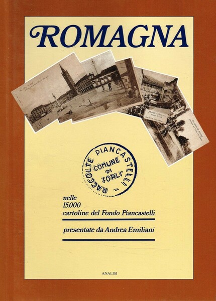 Romagna nelle 15.000 cartoline del Fondo Piancastelli
