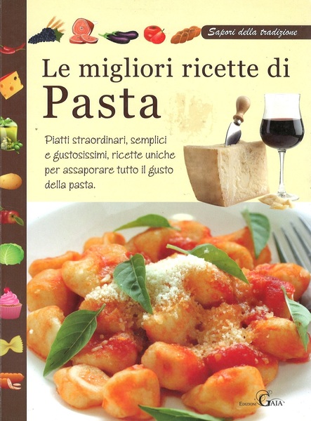 Le migliori ricette di Pasta
