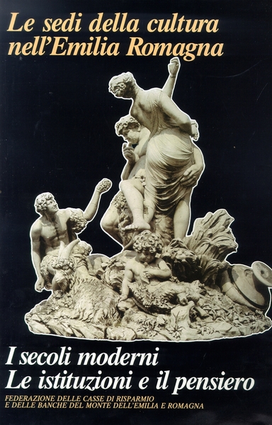 Le sedi della Cultura nella Emilia Romagna I secoli moderni …