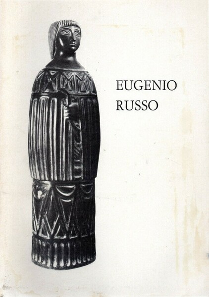 Eugenio Russo Sculture e disegni dal 1928 al 1981