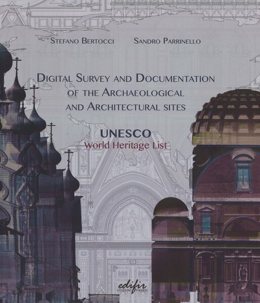 Digital Survey and Documentation of the Archaeological and Architectural sites …
