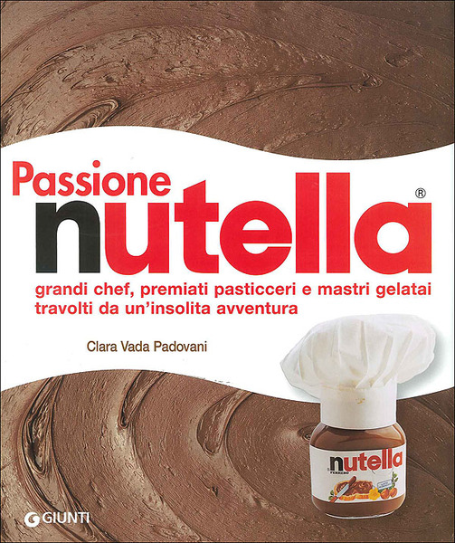 Passione Nutella Grandi chef, premiati pasticceri e mastri gelatai travolti …