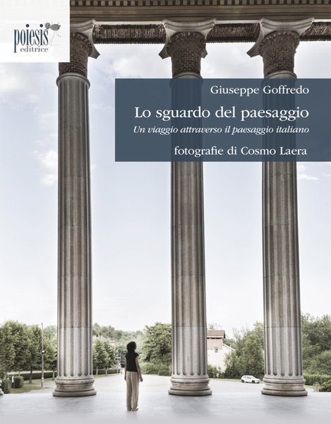 Lo sguardo del paesaggio Un viaggio attraverso il paesaggio italiano