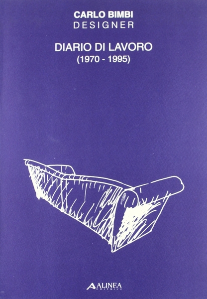 Carlo Bimbi designer Diario di lavoro (1970-1995)