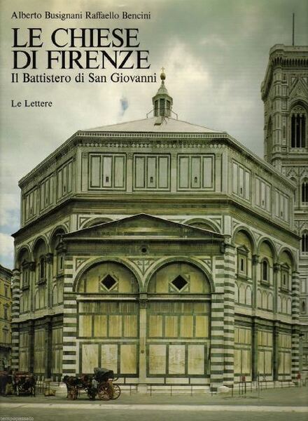 Le Chiese di Firenze Il Battistero di San Giovanni