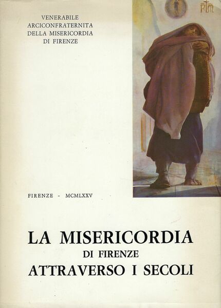 La Misericordia di Firenze attraverso i secoli